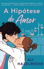 Capa do livro - A Hipótese do Amor (Ed. Arqueiro, 2022)