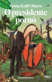 Capa do livro - O Presidente Pornô