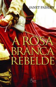 Capa do livro - A Rosa Branca Rebelde