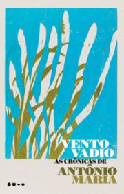 Capa do livor - Vento Vadio: As crônicas de Antônio Maria