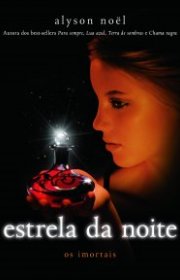 Capa do livro - Série Os Imortais 05 - Estrela da Noite
