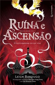 Capa do livro - Trilogia Grisha 03 - Ruína e Ascensão 