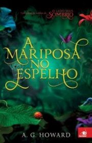 Capa do livro - Série Splintered 01.5 - Conto - A Mariposa no Espe...