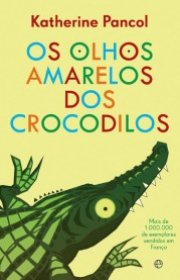 Capa do livro - Os Olhos Amarelos dos Crocodilos