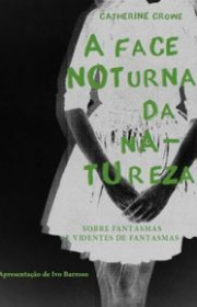 Capa do livor - A Face Noturna da Natureza: Sobre fantasmas e vide...