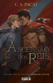 Capa do livro - Série Príncipe Cativo 03 - A Ascensão dos Reis
